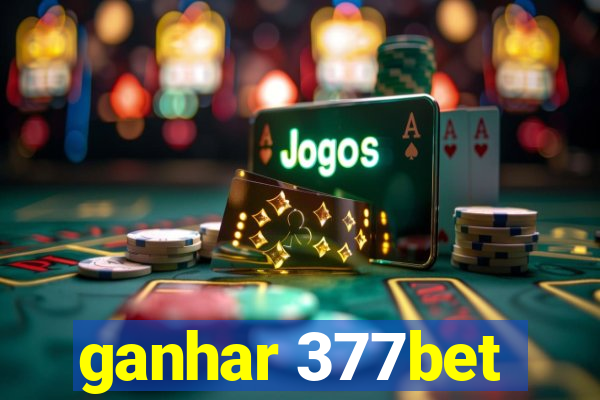 ganhar 377bet