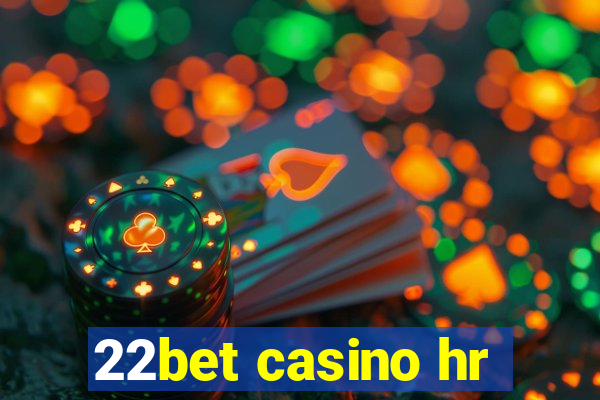 22bet casino hr