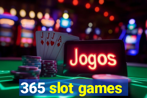 365 slot games