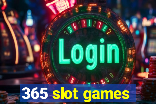 365 slot games