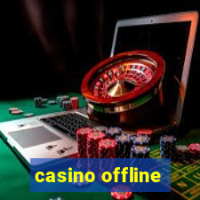 casino offline