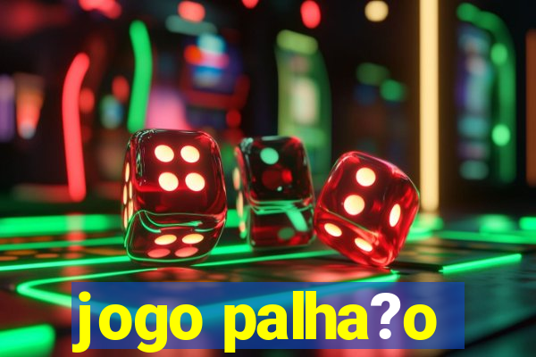 jogo palha?o