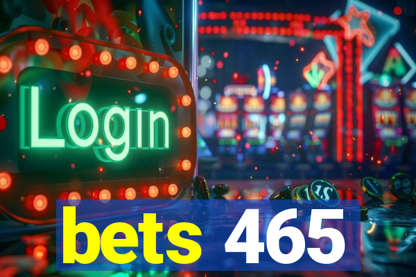 bets 465