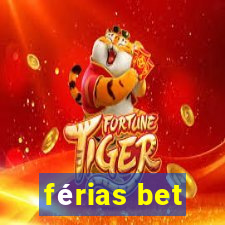 férias bet