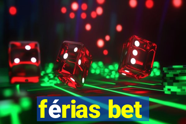 férias bet