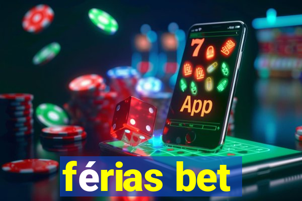 férias bet