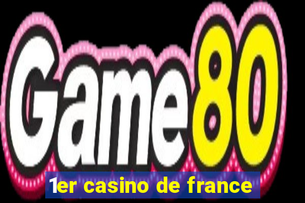 1er casino de france