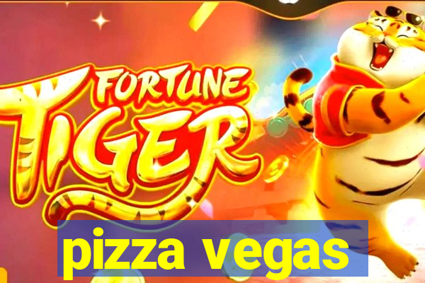 pizza vegas