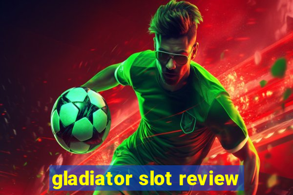 gladiator slot review