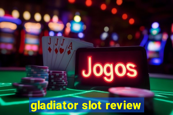 gladiator slot review