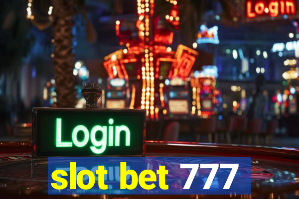 slot bet 777