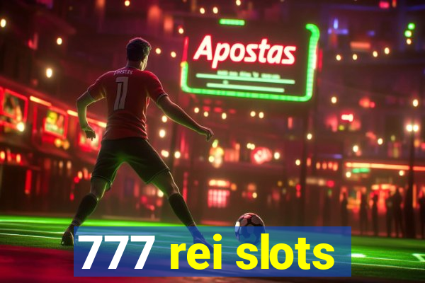 777 rei slots