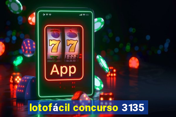 lotofácil concurso 3135