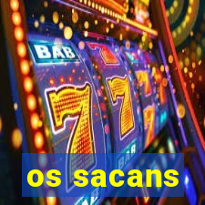 os sacans