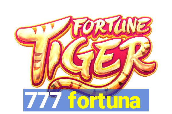 777 fortuna