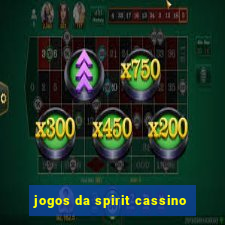 jogos da spirit cassino