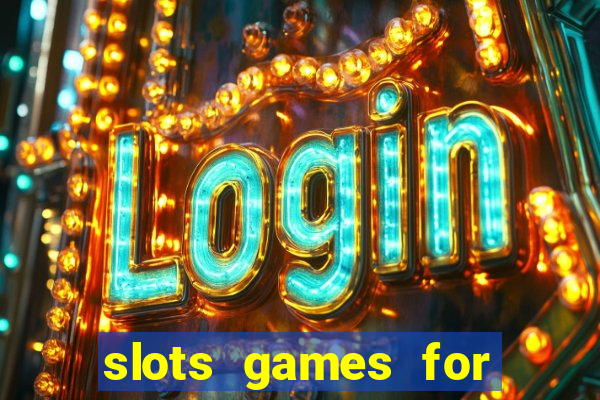 slots games for free no download