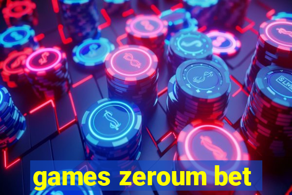 games zeroum bet