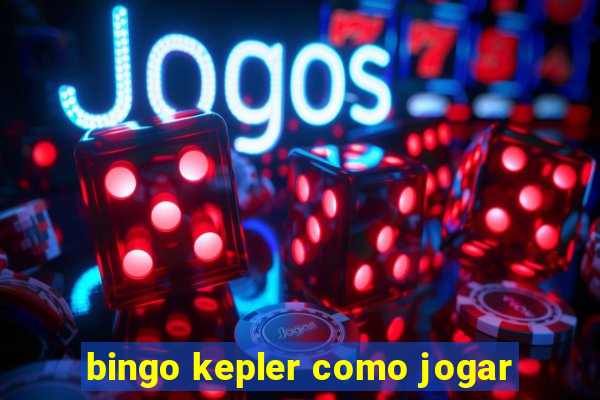 bingo kepler como jogar