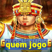 quem jogo