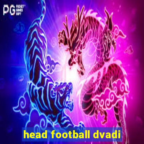 head football dvadi