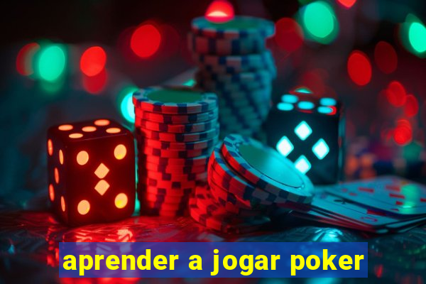 aprender a jogar poker