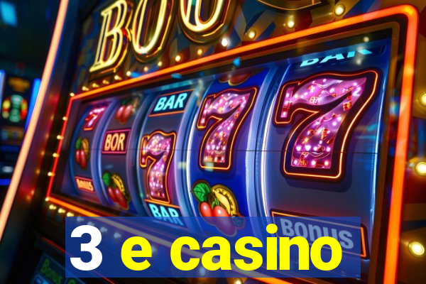 3 e casino