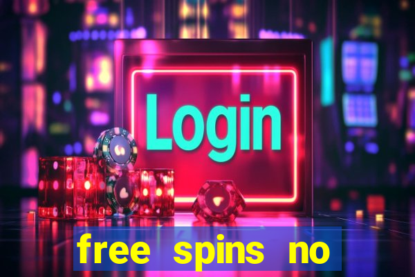 free spins no deposit bonus casino