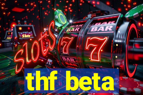 thf beta