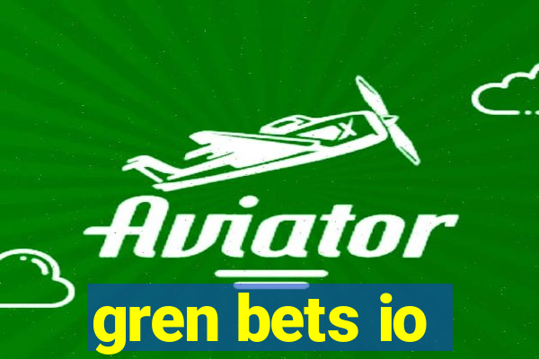 gren bets io