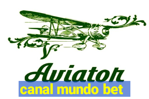 canal mundo bet