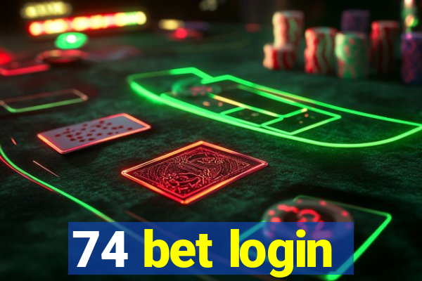 74 bet login