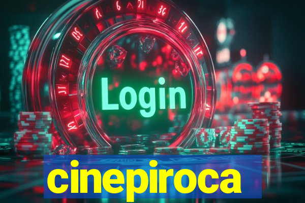 cinepiroca