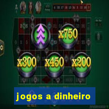 jogos a dinheiro