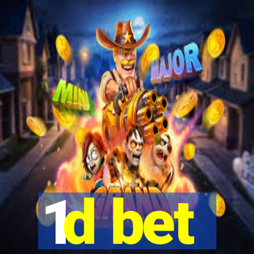 1d bet