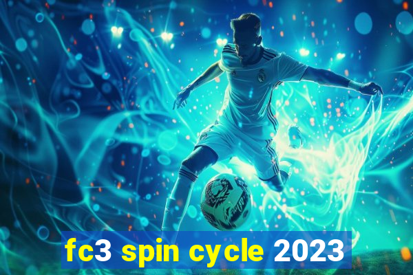 fc3 spin cycle 2023