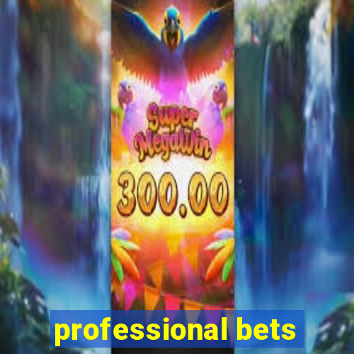 professional bets