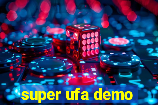 super ufa demo