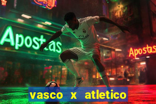 vasco x atletico ao vivo