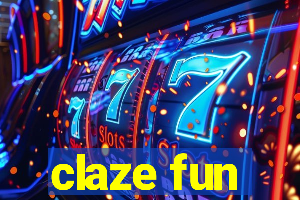 claze fun