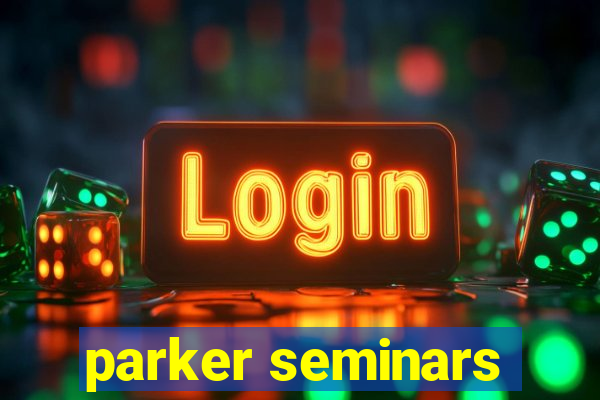 parker seminars