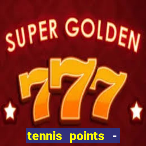 tennis points - big win