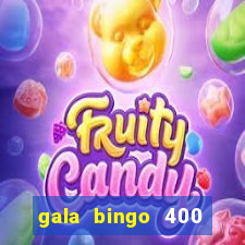 gala bingo 400 welcome bonus