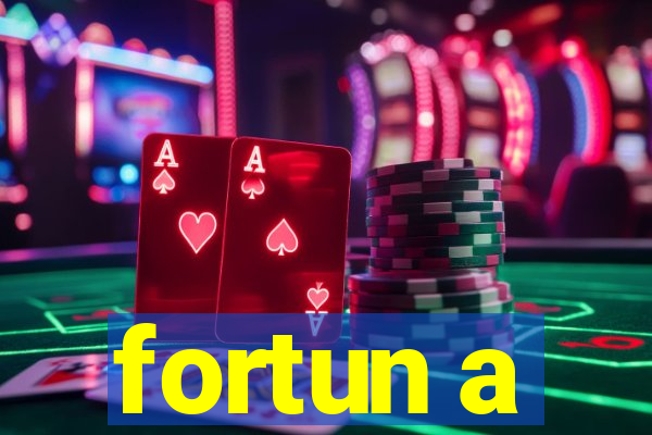 fortun a