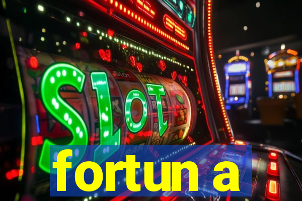 fortun a