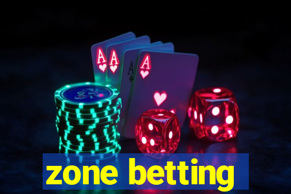 zone betting