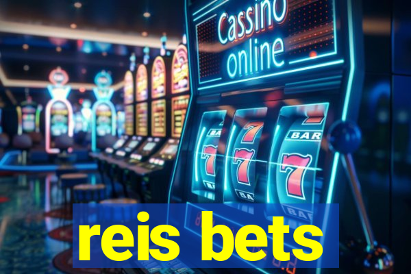 reis bets