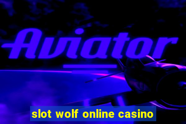 slot wolf online casino