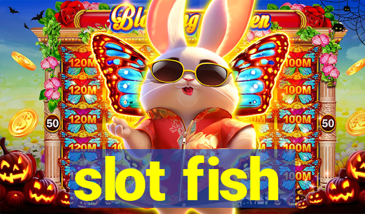 slot fish