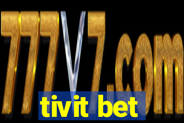 tivit bet